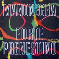 Mano Negra : Forte Prenestino